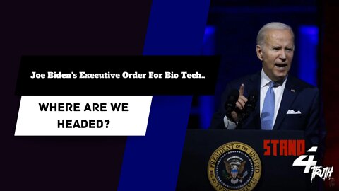 Joe Biden passes executive order for Bio Tech..... Where are we headed ?😳🤯