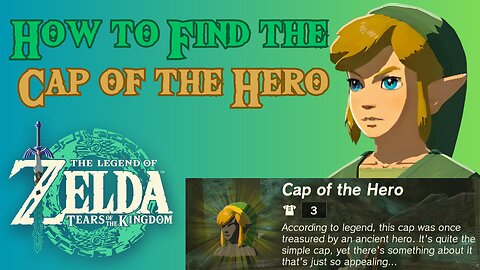 How to Find the Cap of the Hero in The Legend of Zelda: Tears of the Kingdom!!! #totk
