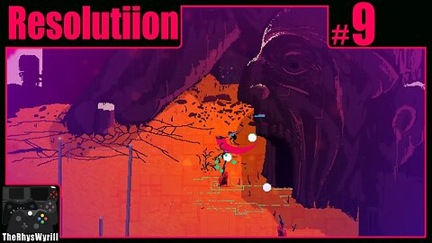 Resolutiion Playthrough | Part 9