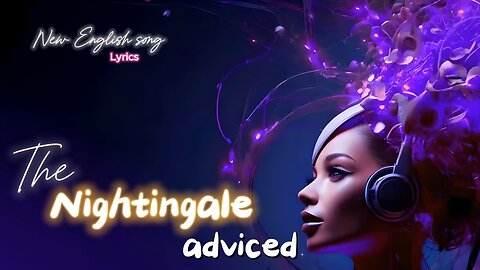 The Nightingale advised | New English song | English music | Sonic Bliss