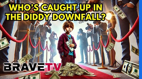Brave TV - Ep 1871 - Whos's Caught Up In The Diddy Downfall?