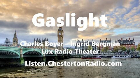 Gaslight - Charles Boyer - Ingrid Bergman - Lux Radio Theater