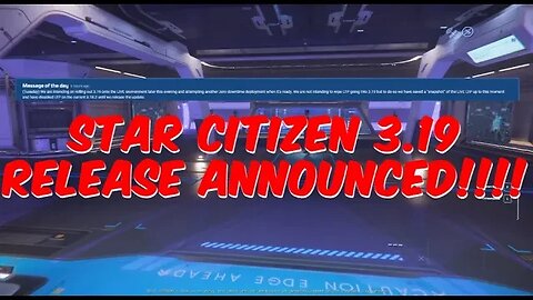 Star Citizen 3.19 Release Announcement!