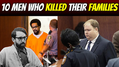 10 shocking cases of men who committed the unthinkable—killing their own families