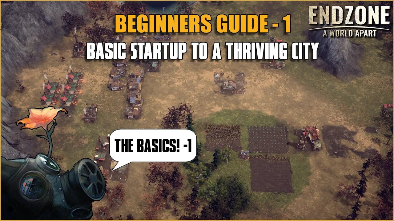 Beginners Guide #1 - Basic Startup to a Thriving City - Endzone A World Apart