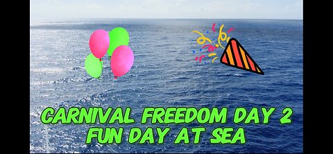 Carnival Freedom 2024! Day 2! Fun day at sea! Birthday celebration 🎉