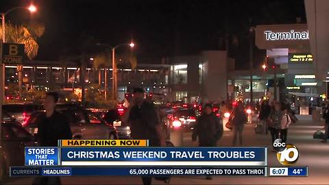 Christmas weekend travel troubles in San Diego