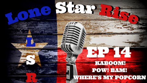 LONE STAR RISE EP 14 KABOOM! | POW! | BAM! | WHERE'S MY POPCORN?