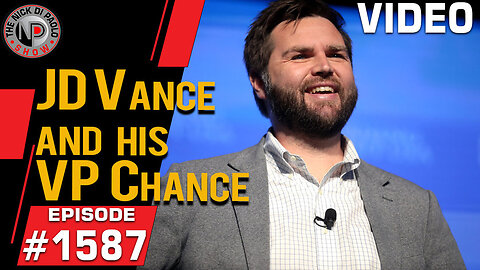 JD Vance and his VP Chance | Nick Di Paolo Show #1587