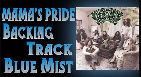 Mama's Pride Backing Track - BLUE MIST - Key D Minor