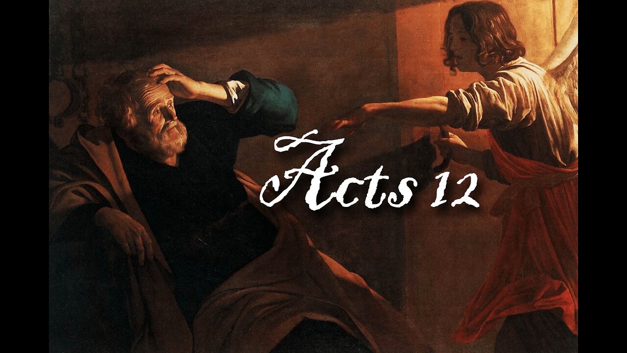Acts 12:1-25 Sunday Teaching (7-21-24) Pastor Greg Tyra