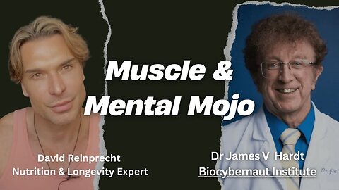 Muscle & Mental Mojo Dr. James Hardt and David Reinprecht (Documentary)