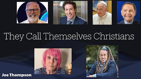 They Call Themselves Christians - Joe Thompson - October, 27th, 2024