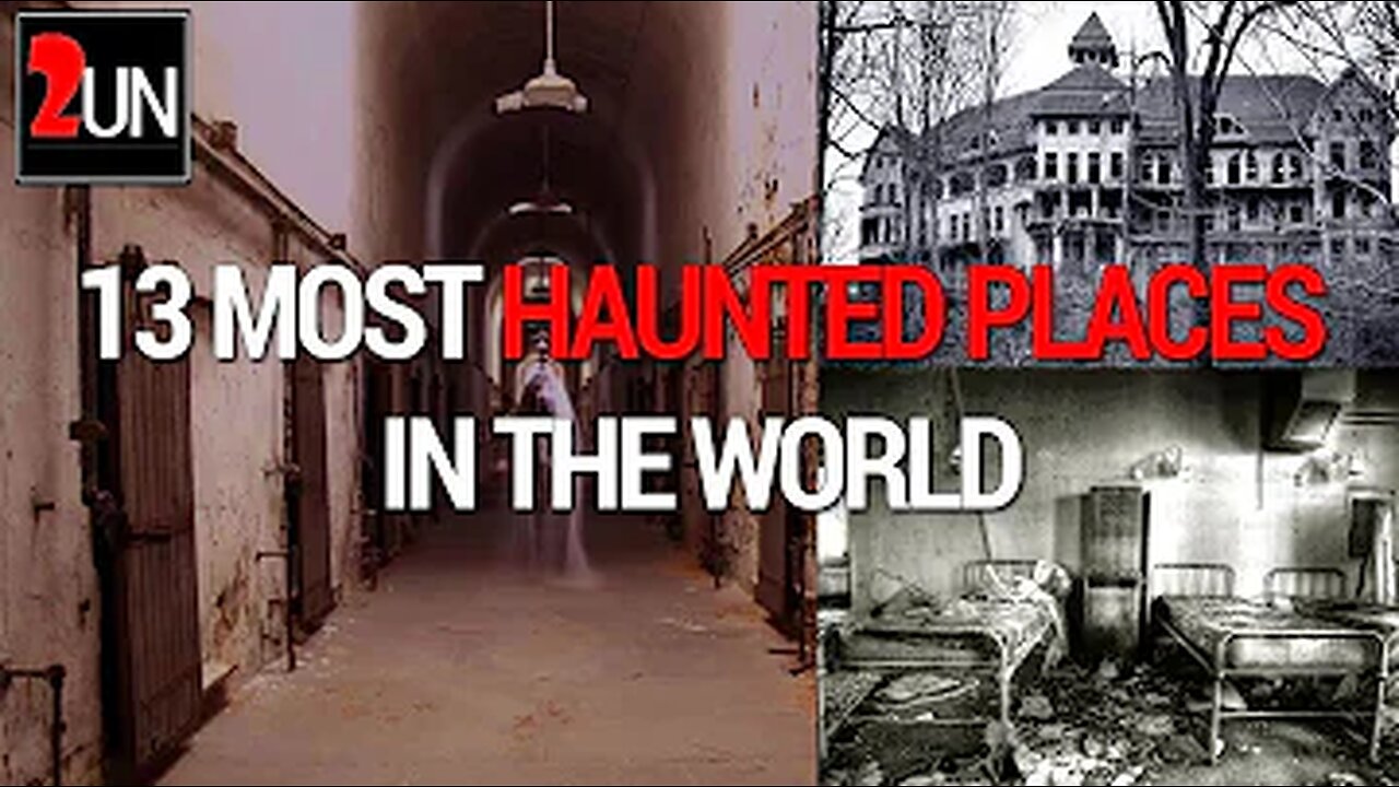 (SCARY) Paranormal Travels: 13 Haunted Places In The World