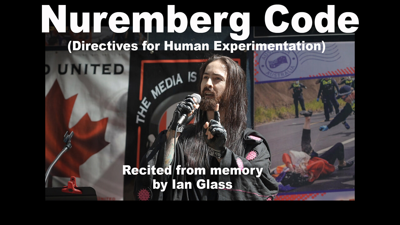 Nuremberg Code recited from memory by Ian Glass