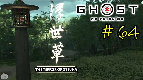 #64 THE TERROR OF OTSUNA Ghost of Tsushima [An Ishikawa Tale 7 of 9]