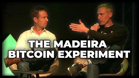 The Madeira Bitcoin Experiment w/André Loja, Knut Svanholm, Jeff Booth, Troy Cross, & Daniel Prince