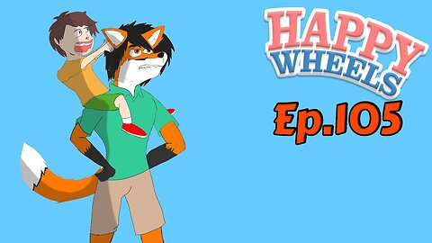 TailslyPlays Happy Wheels[Ep.105]ghetto drunk ft.cityfounder