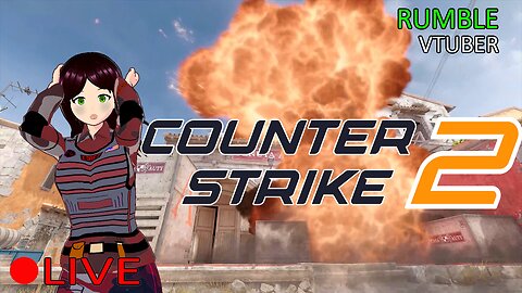 (VTUBER) - Playing some casual matches - Counter Strike 2 - RUMBLE