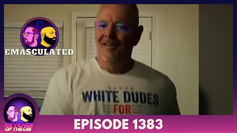 Episode 1383: Emasculated