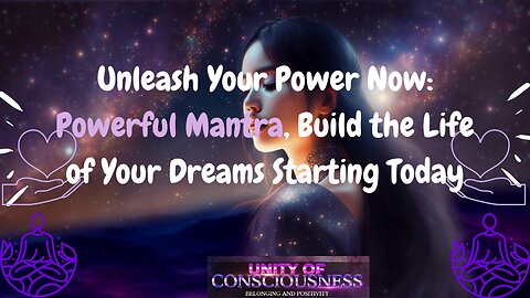 Unleash Your Power Now: Powerful Mantra Build the Life of Your Dreams Starting Today #EmpowerMantra