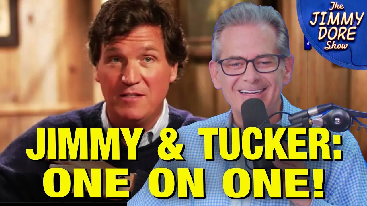 BLOCKBUSTER Interview Between Tucker Carlson & Jimmy Dore!-FTbLQhEXpXM-720p-1703240240.mp4