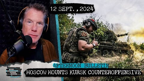 Moscow Mounts Kursk Counteroffensive & Hamas's Mentally Broken Fighters