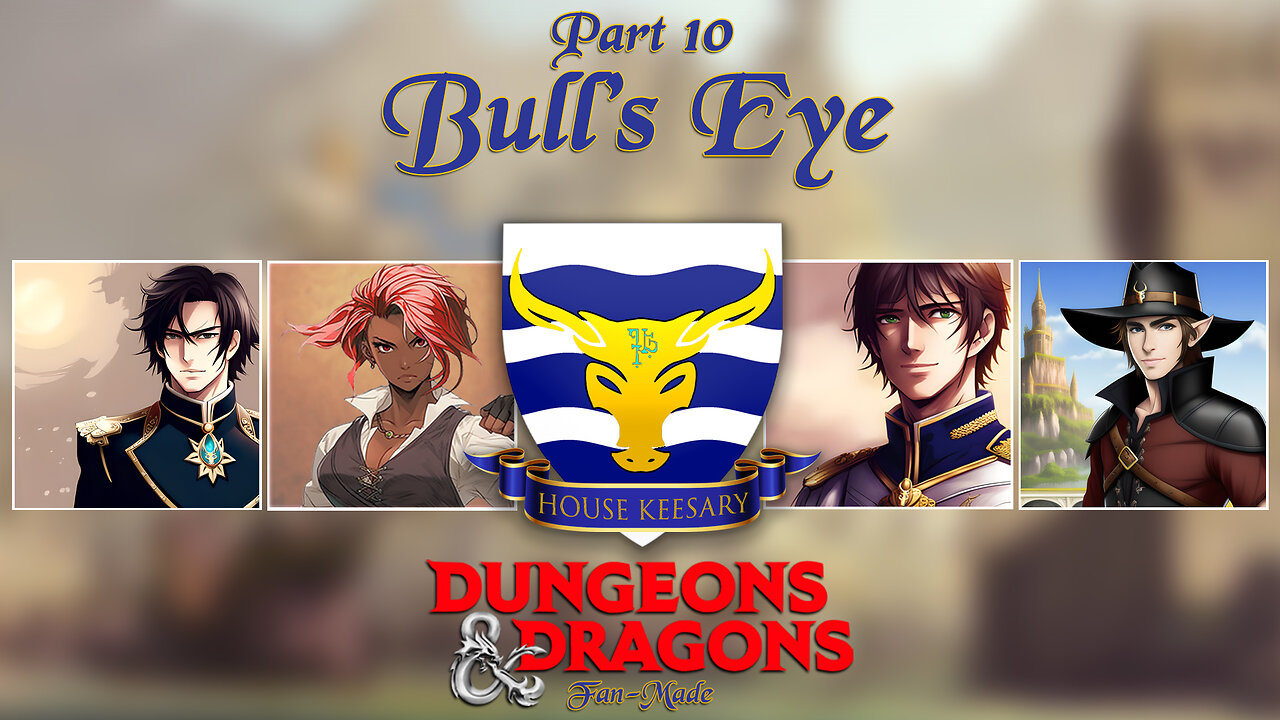 "Bull's Eye" Session 10 | Nobles: A Dungeons and Dragons 5e Campaign | AfterQuest