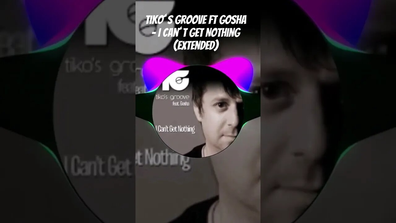 Tiko´s Groove ft Gosha - I Can´t Get Nothing (Extended) #shorts