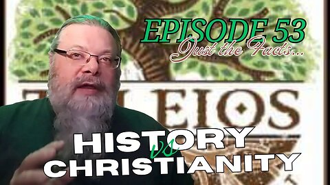 Just the Facts, History vs Christianity