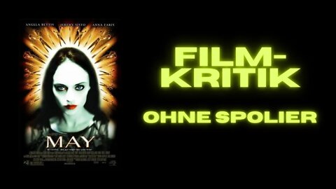 May 2002 Filmkritik (ohne Spoiler)