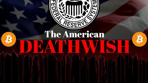 The American Deathwish 🇺🇸🩸🏦 #Bitcoin