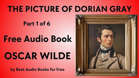 The Picture of Dorian Gray - Part 1 of 6 - by Oscar Wilde - Best Audio Books for Free