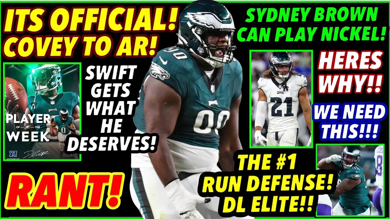 EAGLES MADE IT OFFICIAL! COVEY TO AR! SYDNEY BROWN NEEDS TO PLAY NICKEL! THE BEST RUN DEFENSE! SWIFT