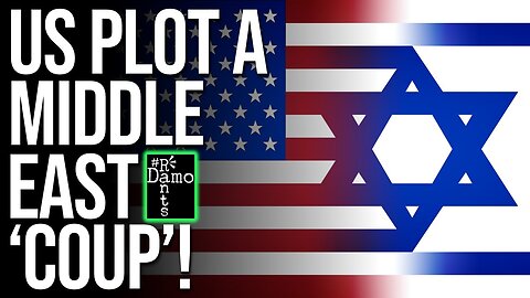 US Plot A Middle East ‘Coup’ To Bail Out Netanyahu!