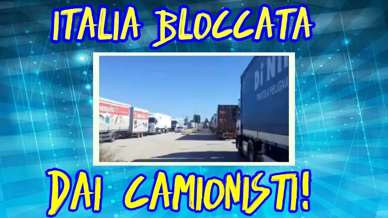 LA PROTESTA DEI CAMIONISTI ITALIANI..