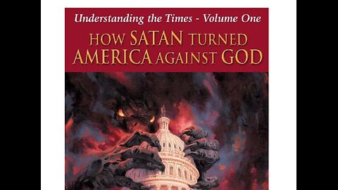 A Profound Statement from ‘How Satan Turned America Against God'