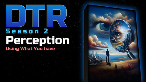 DTR Ep 113: Perception