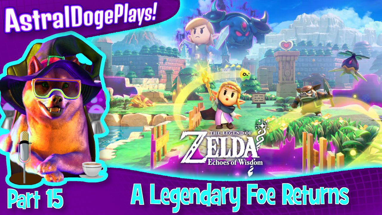 Zelda: Echoes of Wisdom ~ Part 15: A Legendary Foe Returns