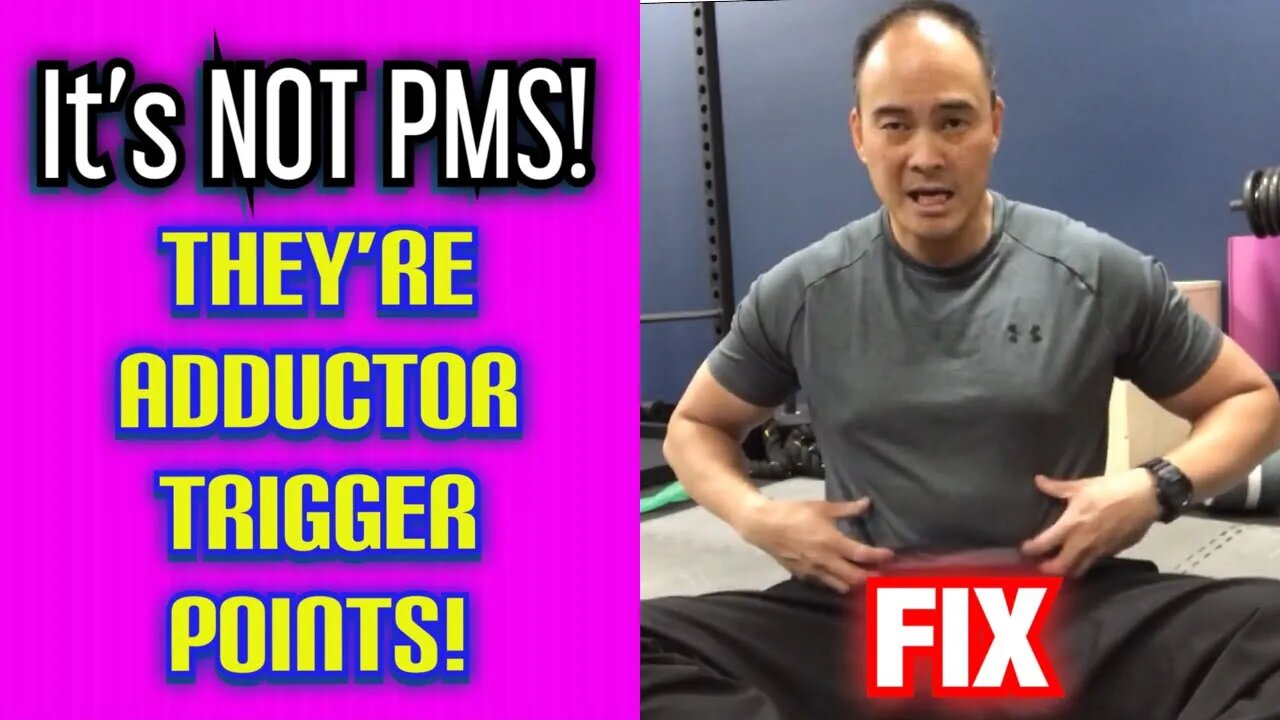 IT’S NOT PMS! They’re Adductor Trigger Points ! | Dr Wil & Dr K