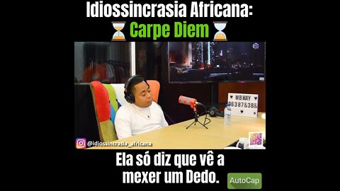 Carpe Diem - Idiossincrasia Africana EP.86 - Mortalidade (Part. @carlosfragoso10)