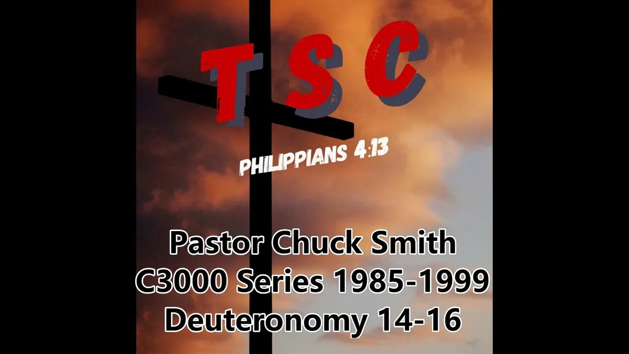 006 Deuteronomy 14-16 | Pastor Chuck Smith | 1985-1999 C3000 Series