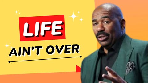 Steve Harvey Life Ain't Over #quotes #motivationalquotes #motivation #success #inspiration