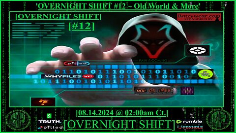 "OVERNIGHT SHIFT #12" - 'Old World & More'