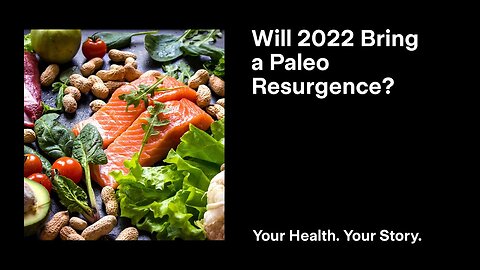 Will 2022 Bring a Paleo Resurgence?