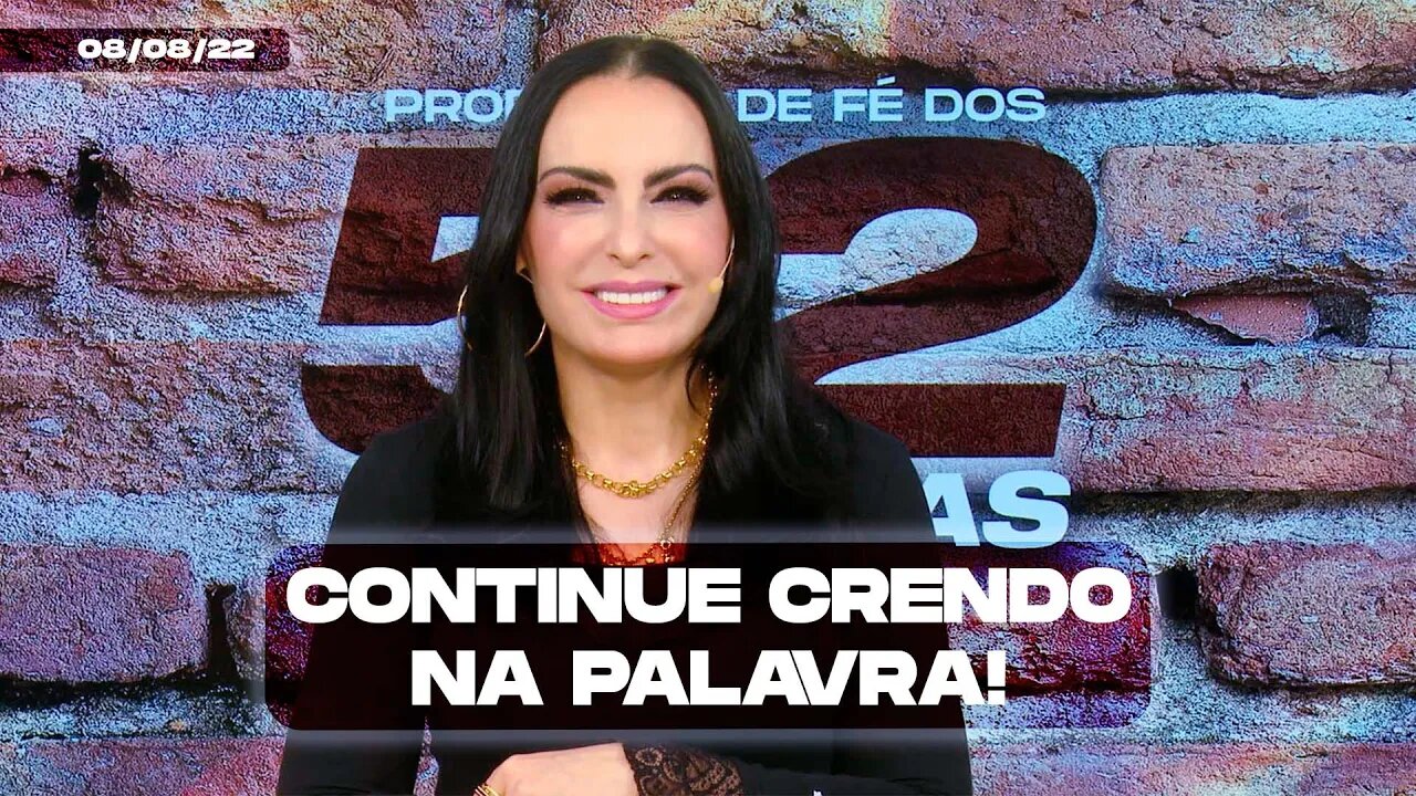 Continue crendo na Palavra! || Mudança de Vida Hoje