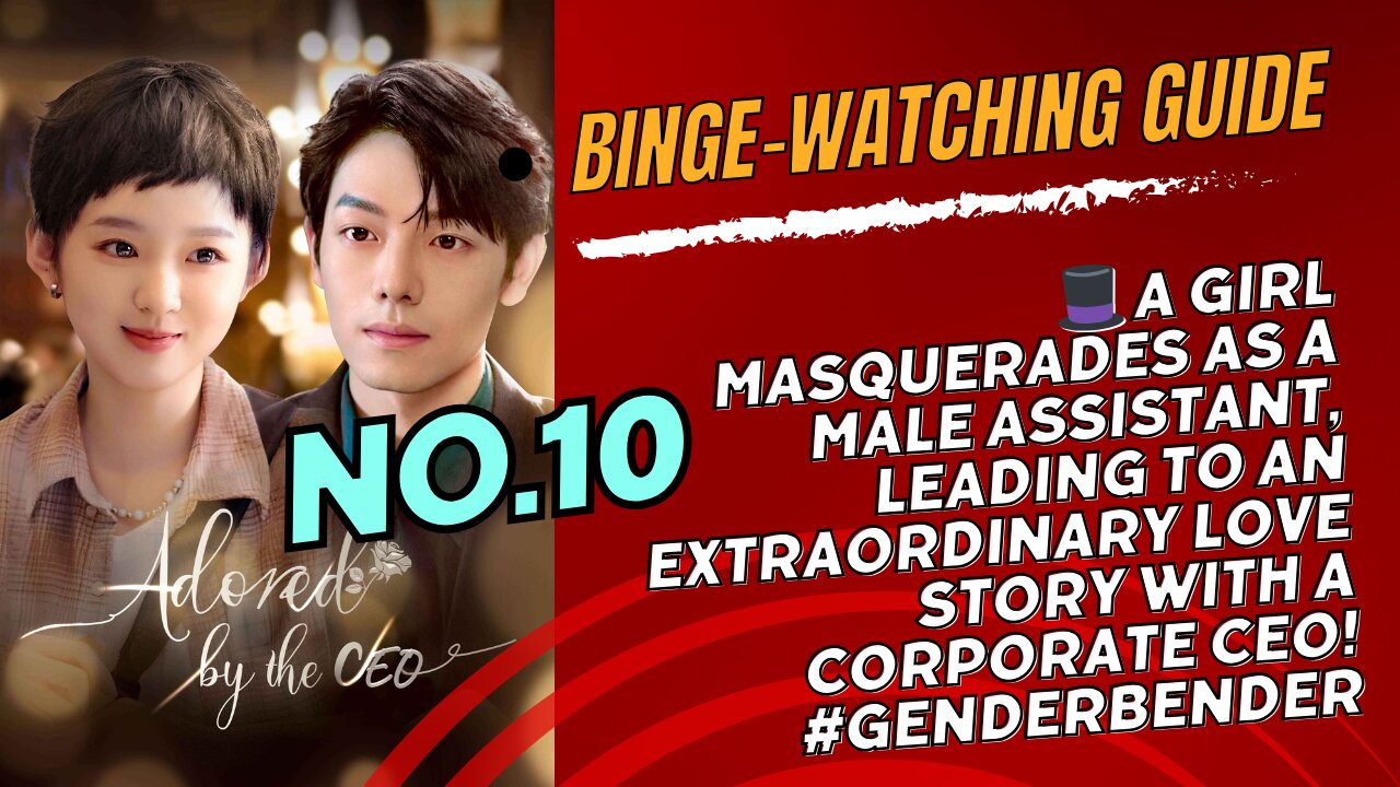 【Binge-Watching Guide】🌟 💼 A CEO and his "male" assistant's romantic ruse!