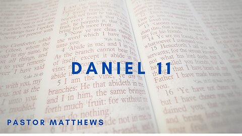 Daniel 11 | Abiding Word Baptist