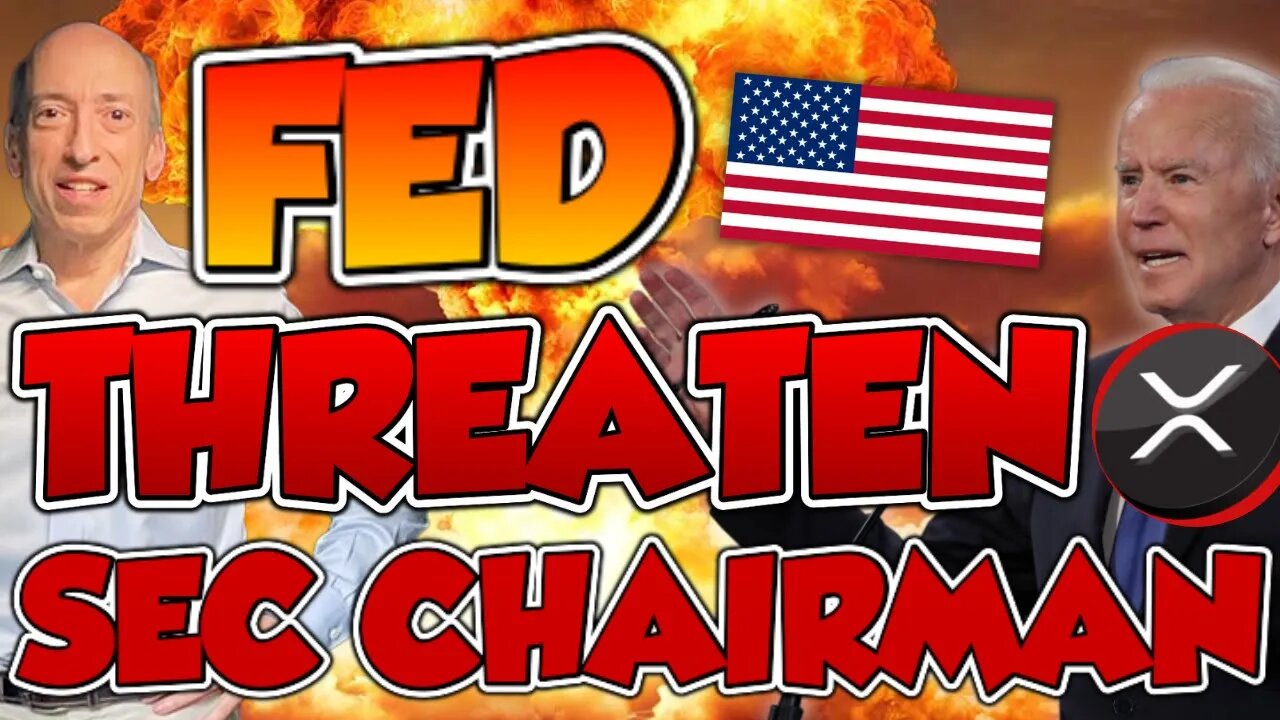 🚨 FEDS Threaten SEC Chairman for Ripple XRP (Gary Gensler)