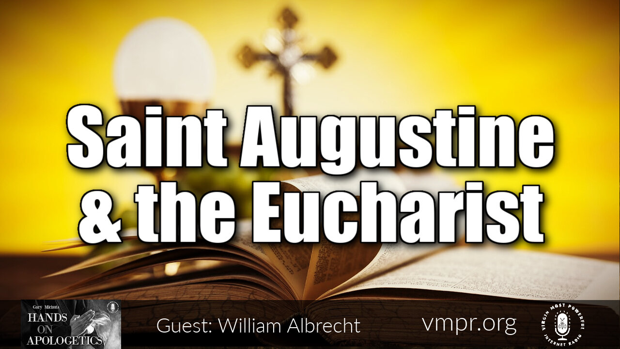12 Jan 22, Hands on Apologetics: Saint Augustine and the Eucharist
